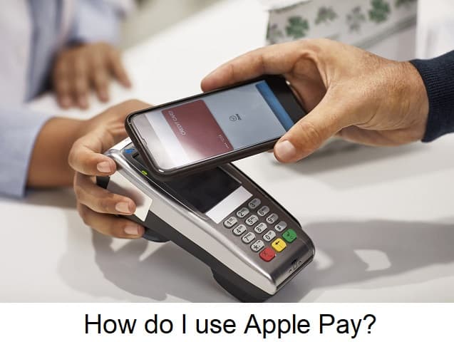 How do I use Apple Pay?